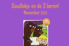 Nov 2023 - Goudlokje en de 3 beren!